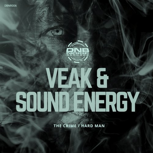 Veak / Sound Energy - The Crime / Hard Man [EP] 2019