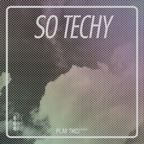 So Techy! #41