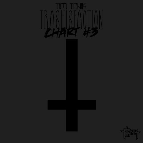 TRASHISFACTION CHART #3