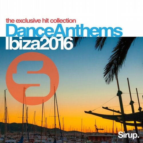 Cover art for Sirup Dance Anthems Ibiza 2016