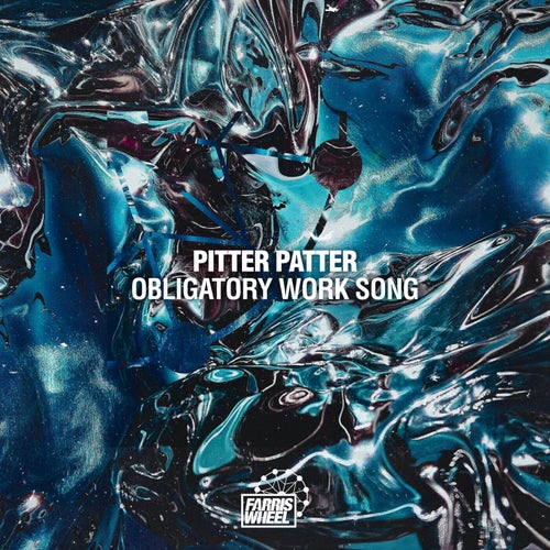 Pitter Patter - Obligatory Work Song (Original Mix).mp3