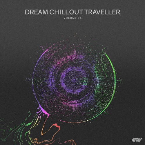 Dream Chillout Traveller, Vol.04