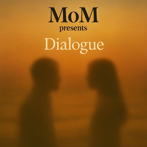 MoM-Dialogue (original mix)
