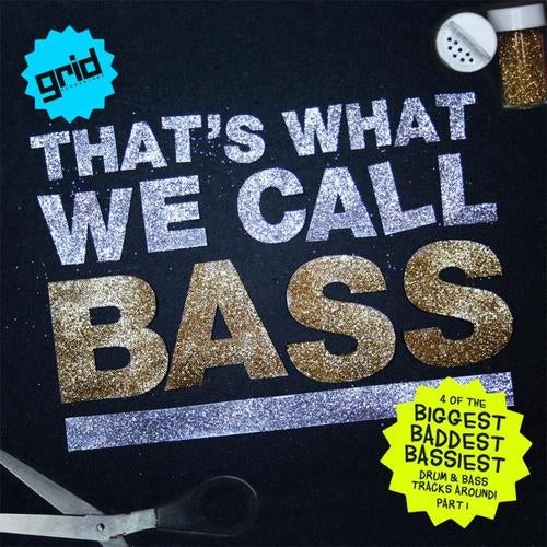 That's What We Call Bass