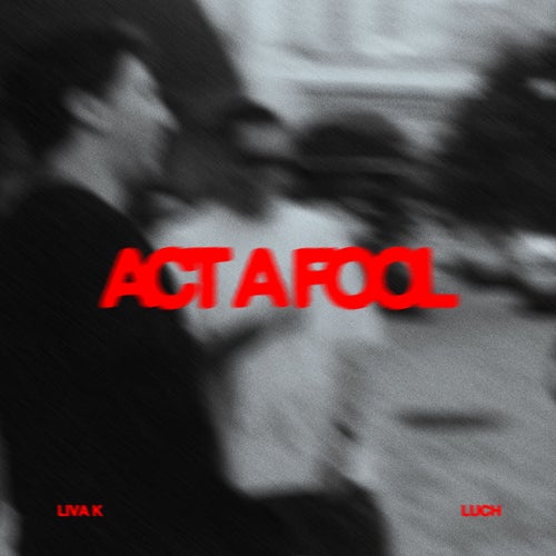Act A Fool (Extended Mix)