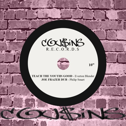 Teach The Youths Good/Joe Frazer Dub