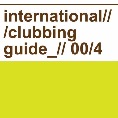 International Clubbing Guide Volume 04