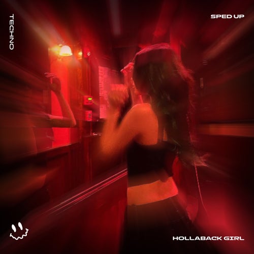 HOLLABACK GIRL (TECHNO SPED UP)