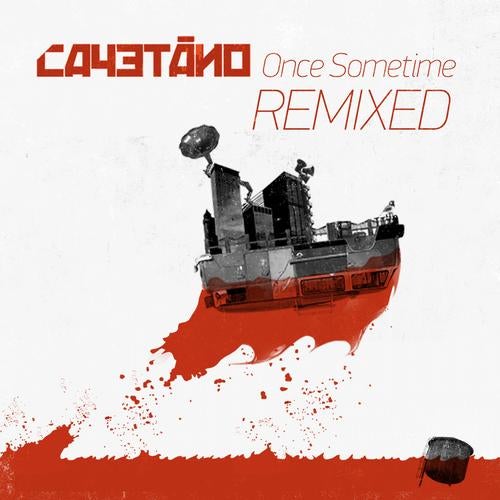 Cayetano - Once Sometime Remixed