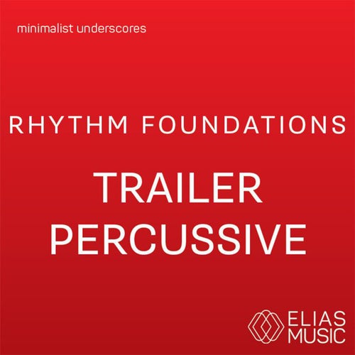 Rhythm Foundations - Trailer Percussive