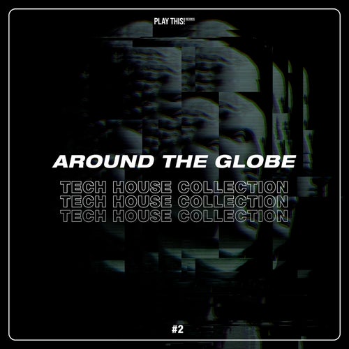 Around The Globe: Tech House Collection #2