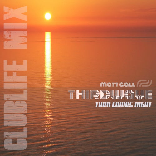 Then Comes Night (Clublife Mix)