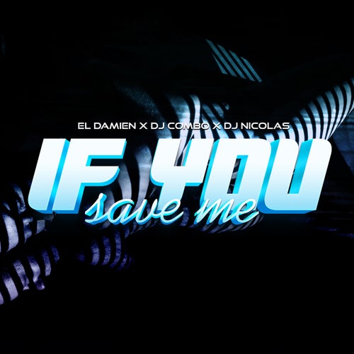 If You Save Me