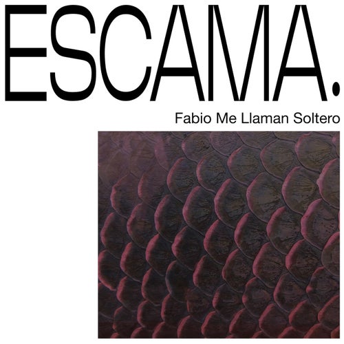  Fabio Me Llaman Soltero - Escama. (2026) 