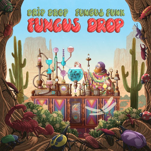 Drip Drop & Fungus Funk - Fungus Drop (2023)