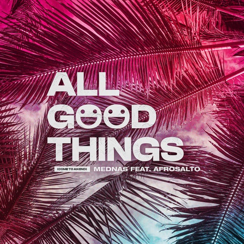 All Good Things (Come To An End) [feat. AfroSalto] (Extended Mix)