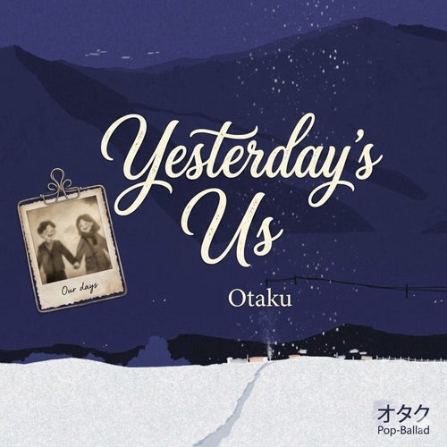 Yesterday's Us