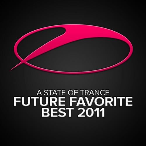 A State Of Trance - Future Favorite Best Of 2011