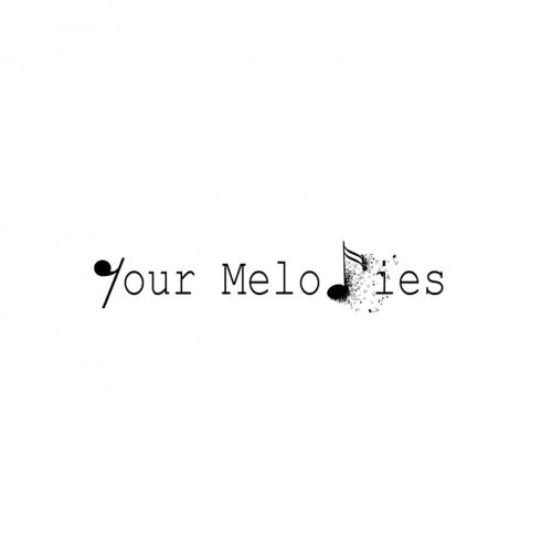 Your Melodies