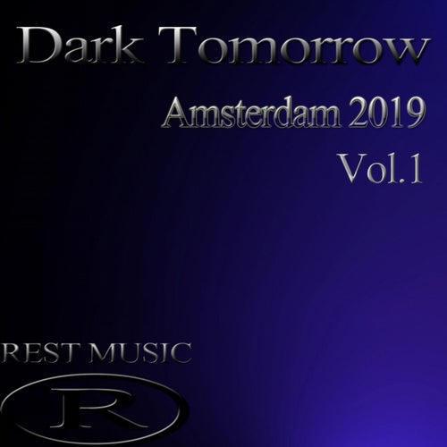 Dark Tomorrow Amsterdam 2019, Vol.1