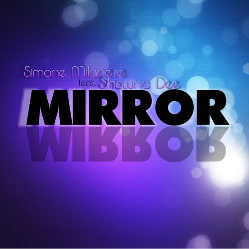 Mirror (feat. Shawna Dee)