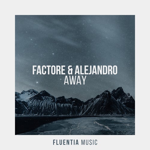  FACTORe & Alejandro - Away (2024)  9207cd32-4103-4777-bc09-d254e8f1b0b0