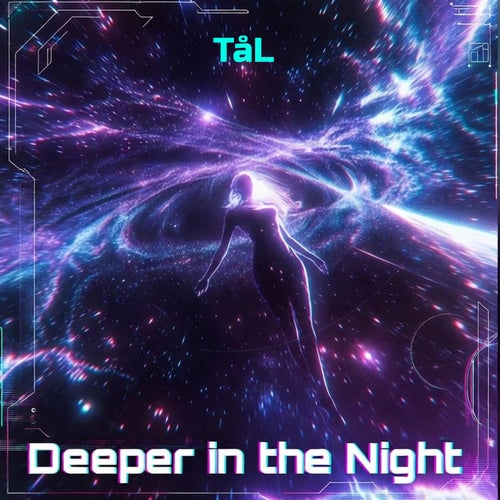 Deeper in the Night