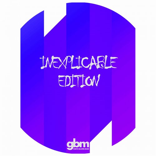 Inexplicable Edition
