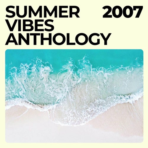Summer Vibes Anthology 2007