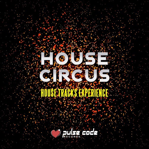 House Circus (House Tracks Experience)