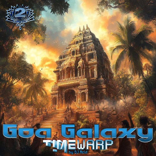 Goa Galaxy TimeWarp, Vol. 2 (DJ Mix)