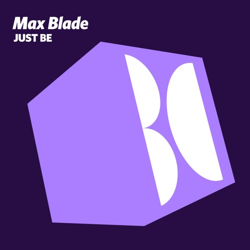 Max Blade - Just Be (2024) 