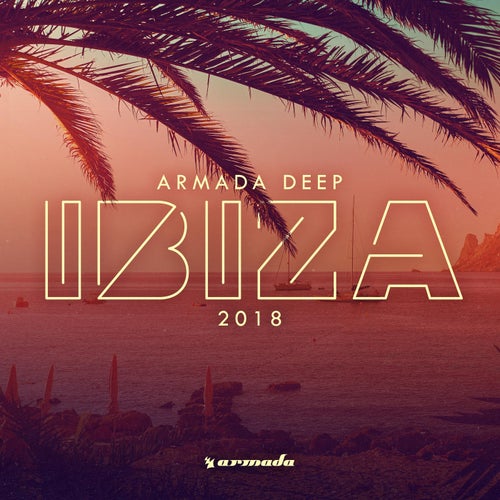 Cover art for Armada Deep - Ibiza 2018 - Extended Version