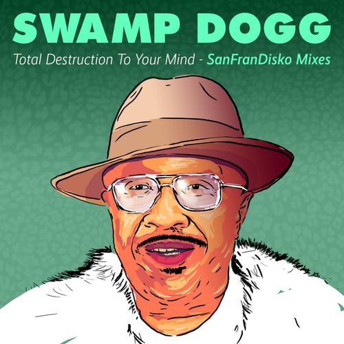 Total Destruction to Your Mind - Sanfrandisko Mixes