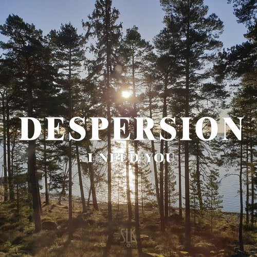 Despersion - I Need You 2019 [EP]