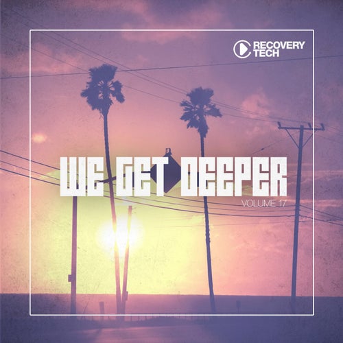 We Get Deeper Vol. 17