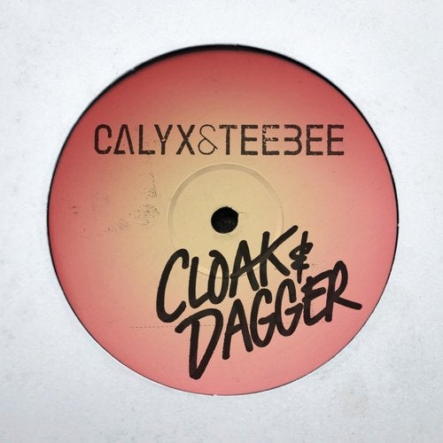 Calyx & Teebee - Cloak & Dagger (PLATE002)