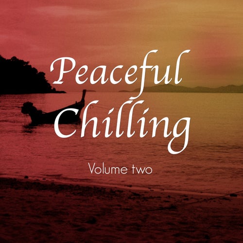 Peaceful Chilling, Vol. 2 (Intensive Meditation & Yoga Chill Out)