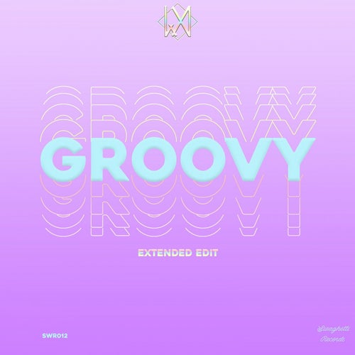 Groovy (Extended Edit)