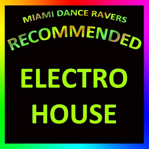 MIAMI D.R.. RECOMMENDED: ELECTRO HOUSE