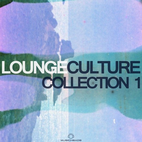 Lounge Culture Collection 1