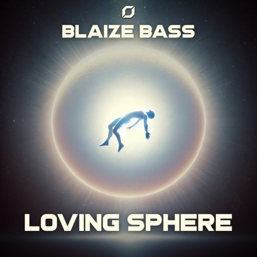 Blaize Bass - Loving Sphere (2025) Blaize Bass - Loving Sphere (2025)