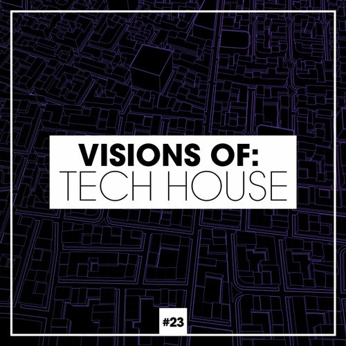 Visions Of: Tech House Vol. 23