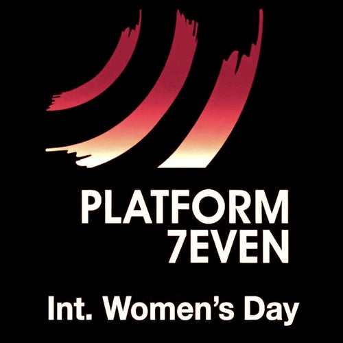 Int. Women's Day [Platform 7even] FLAC - Platform 7even (Minimal / Deep Tech,Deep House,Tech House) Album Cover