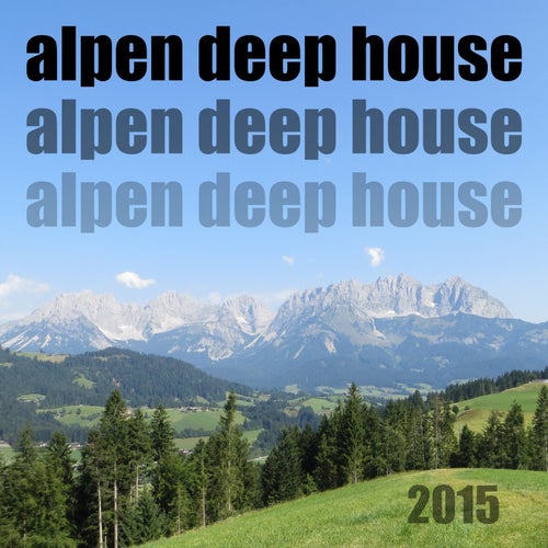alpen deep house 3