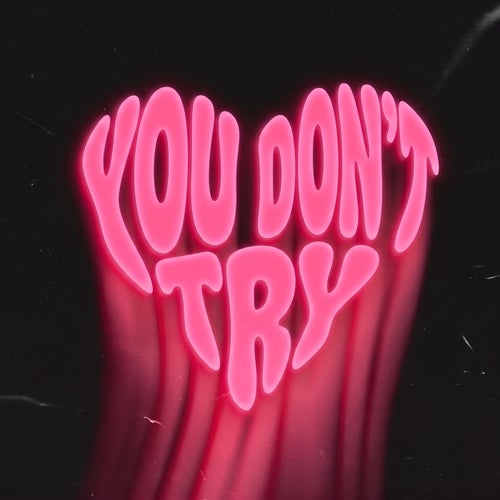 You Don't Try