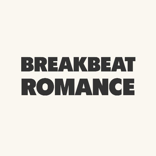 Breakbeat Romance
