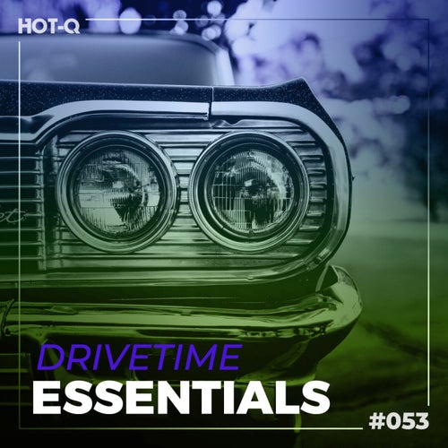 Drivetime Essentials 053