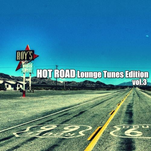 Hot Road Lounge Tunes Edition, Vol. 3