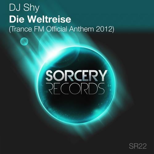 Die Weltreise [Trance FM 2012 Official Anthem]
